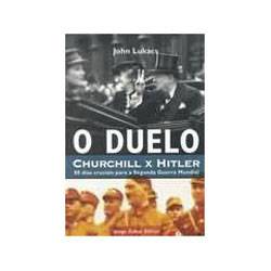 Livro - o Duelo - Churchill X Hitler