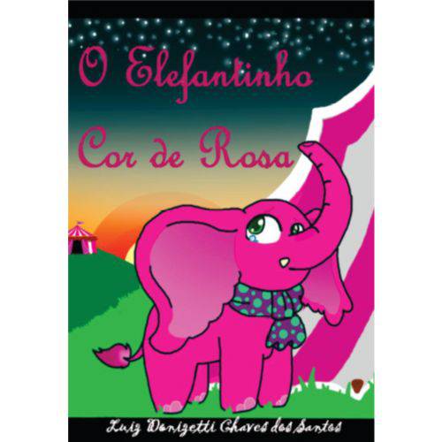 Livro - o Elefantinho Cor de Rosa