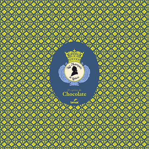 Livro - o Espírito do Chocolate: Les Marquis de Ladurée