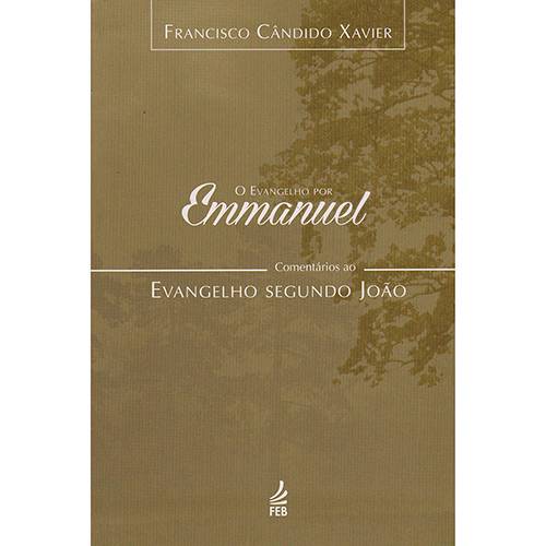 Livro - o Evangelho por Emmanuel: Evangelho Segundo Jooão