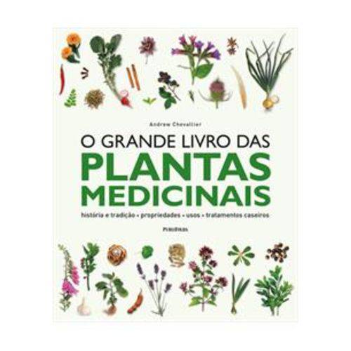 Livro - o Grande Livro das Plantas Medicinais - Chevallier