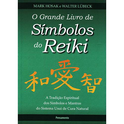 Livro - o Grande Livro de Símbolos do Reiki - a Tradição Espiritual dos Símbolos e Mantras do Sistema Usui de Cura Natural