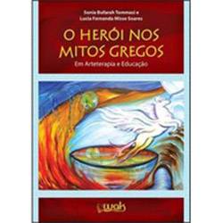 Livro - o Herói Nos Mitos Gregos em Arteterapia e Educação