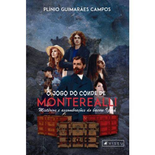 Livro - o Jogo do Conde de Monterealli: Mistérios e Assombrações do Bairro Iporá