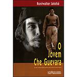 Livro - o Jovem Che Guevara - Coleção Jovens Sem Fronteiras
