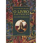 Livro - o Livro das Preces: Pelo Iluminado Espírito de Giovanni Mirândola