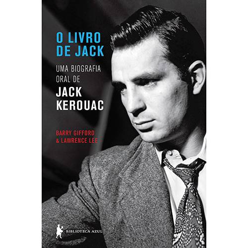 Livro - o Livro de Jack: uma Biografia Oral de Jack Kerouac