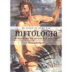 Livro - o Livro de Ouro da Mitologia: Histórias de Deuses e Heróis