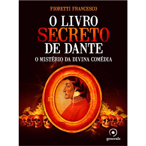 Livro - o Livro Secreto de Dante: o Mistério da Divina Comédia