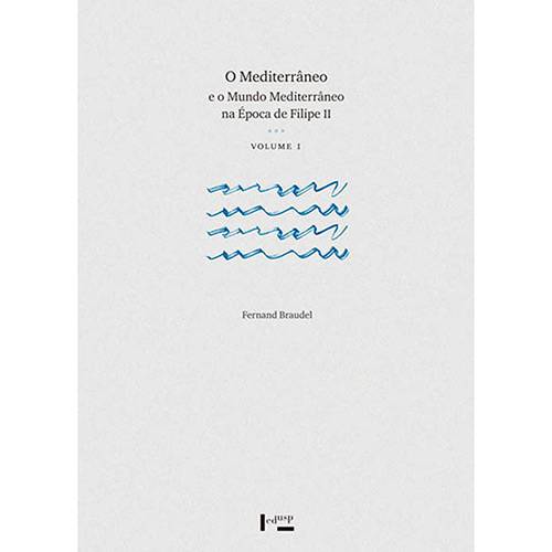 Livro - o Mediterrâneo e o Mundo Mediterrâneo na Época de Filipe II