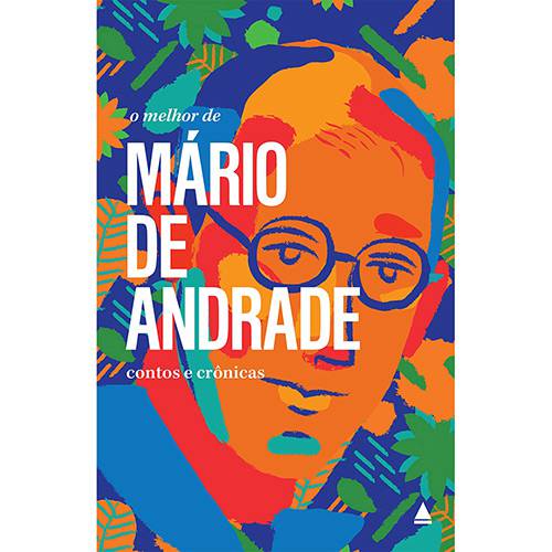 Livro - o Melhor de Mário de Andrade: Contos e Crônicas