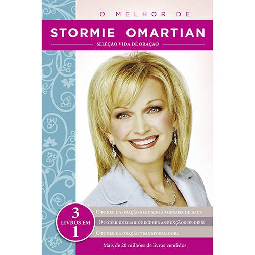 Livro - o Melhor de Stormie Omartian: Seleção Vida de Oração - 3 Livros em 1