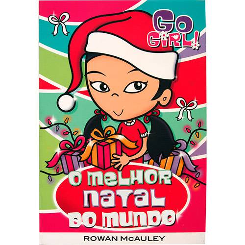 Livro - o Melhor Natal do Mundo: Coleção Go Girl!