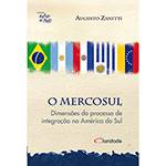 Livro - o Mercosul: Dimensões do Processo de Integração na América do Sul