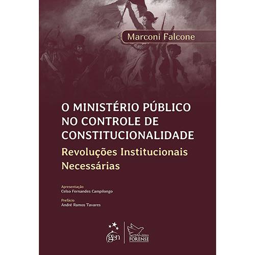 Livro - o Ministério Público no Controle de Constitucionalidade: Revoluções Institucionais Necessárias