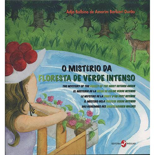 Livro - o Mistério da Floresta de Verde Intenso (edição em Português, Espanhol, Francês, Italiano e Alemão)