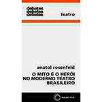 Livro - o Mito e o Herói no Moderno Teatro Brasileiro