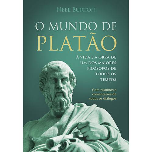 Livro - o Mundo de Platão: a Vida e a Obra de um dos Maiores Filósofos de Todos os Tempos