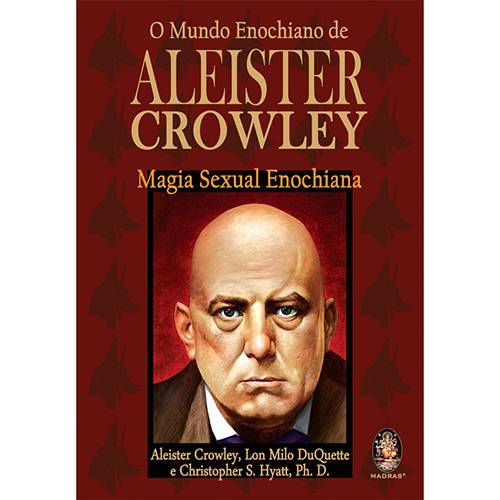 Livro - o Mundo Enochiano de Aleister Crowley: Magia Sexual Enochiana