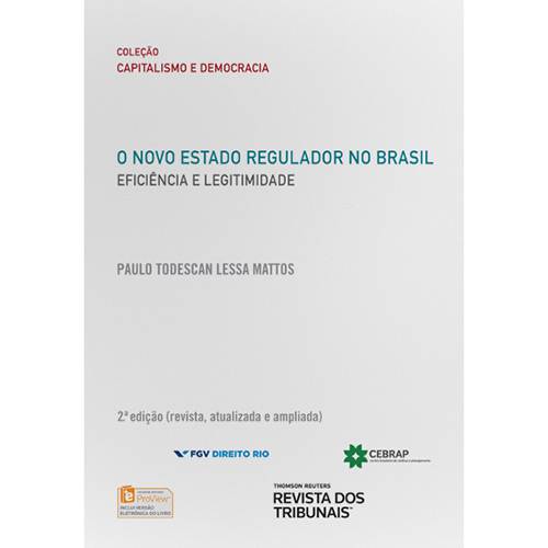 Livro - o Novo Estado Regulador no Brasil: Eficiência e Legitimidade