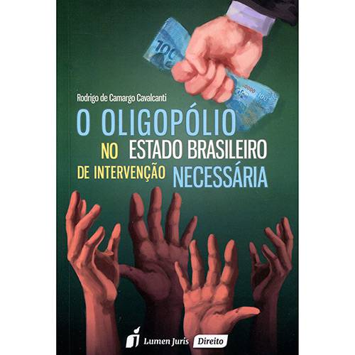 Livro - o Oligopólio no Estado Brasileiro de Intervenção Necessária