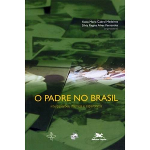 Livro - o Padre no Brasil: Interpelações, Dilemas e Esperanças