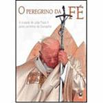 Livro - o Peregrino da Fé - a Cruzada de João Paulo II