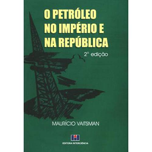 Livro - o Petróleo no Império e na República