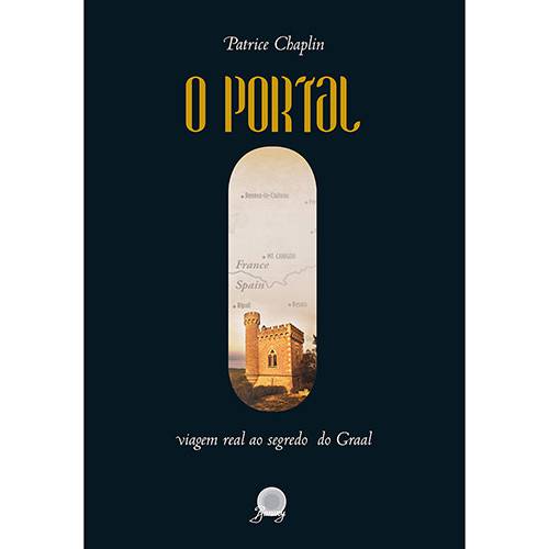 Livro - o Portal: Viagem Real ao Segredo do Graal