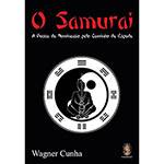 Livro - o Samurai: a Busca da Iluminação Pelo Caminho da Espada