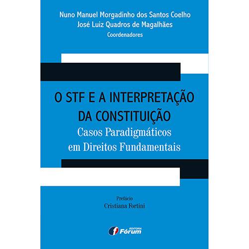 Livro - o STF e a Interpretação da Constituição: Casos Paradigmáticos em Direitos Fundamentais