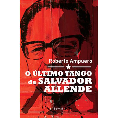 Livro - o Último Tango de Salvador Allende