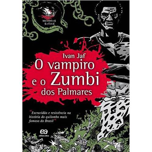 Livro - o Vampiro e o Zumbi dos Palmares