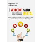 Livro - o Vendedor na Era Digital: Como Vender por Email, Internet e Redes Sociais