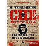 Livro - o Verdadeiro Che Guevara e os Idiotas Úteis que o Idolatram