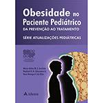 Livro - Obesidade no Paciente Pediátrico: da Prevenção ao Tratamento - Série Atualizações Pediátricas