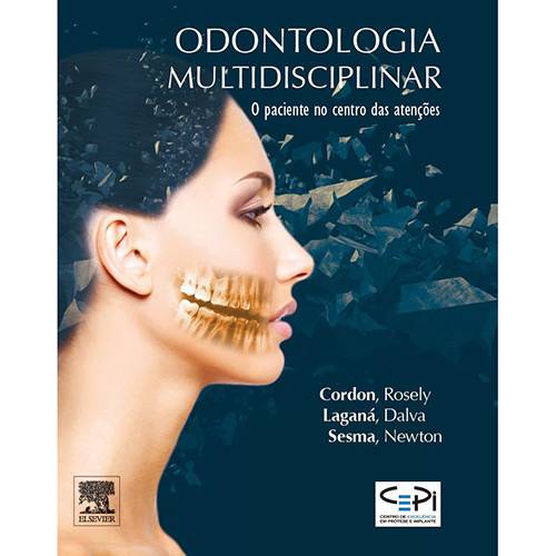 Livro - Odontologia Multidiciplinar: o Paciente no Centro das Atenções