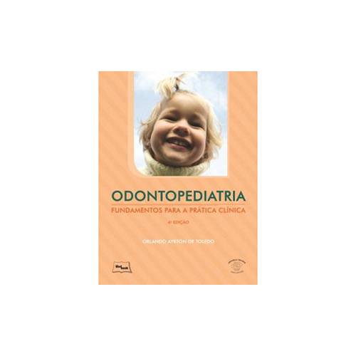 Livro - Odontopediatria: Fundamentos para a Prática Clínica