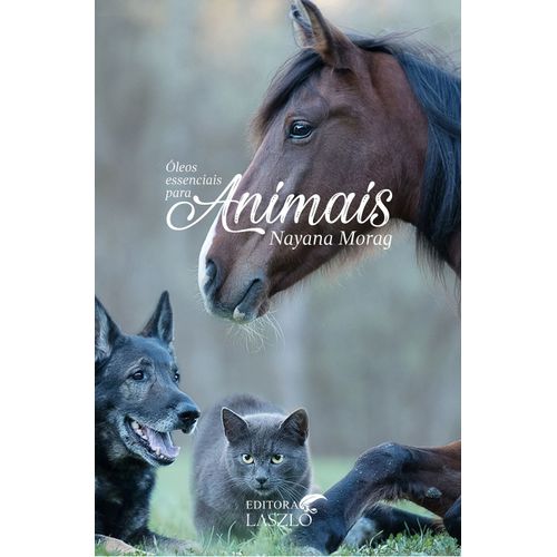 Livro Óleos Essenciais para Animais - Nayana Morag