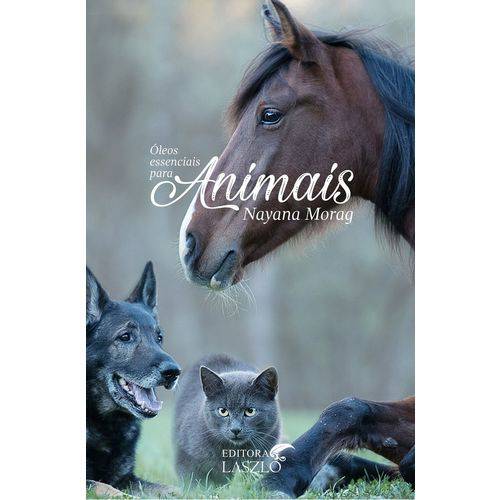 Livro Óleos Essenciais para Animais - Nayana Morag