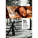 Livro - Olhar Crítico - 50 Anos de Cinema Brasileiro