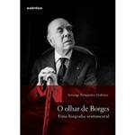 Livro - Olhar de Borges - uma Biografia Sentimental, o