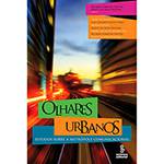 Livro - Olhares Urbanos - Estudos Sobre a Metrópole Comunicacional