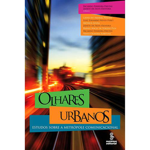 Livro - Olhares Urbanos - Estudos Sobre a Metrópole Comunicacional