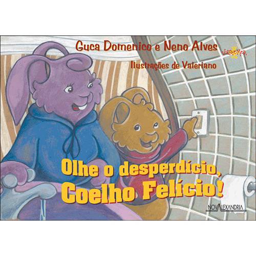Livro - Olhe o Desperdicio, Coelho Felício!