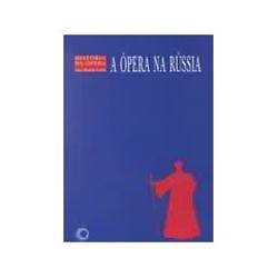 Livro - Opera na Russia, a