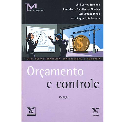 Livro - Orçamento e Controle - Série Gestão Financeira, Controladoria e Auditoria