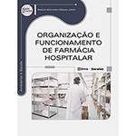 Livro - Organização e Funcionamento de Farmácia Hospitalar - Série Eixos