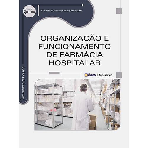 Livro - Organização e Funcionamento de Farmácia Hospitalar - Série Eixos