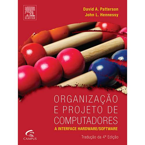 Livro - Organização e Projeto de Computadores: a Interface Hardware/Software (Tradução da 4ª Edição)